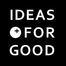 ideas for good